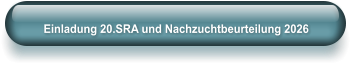 Einladung 20.SRA und Nachzuchtbeurteilung 2026