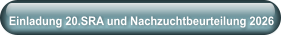 Einladung 20.SRA und Nachzuchtbeurteilung 2026