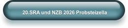 20.SRA und NZB 2026 Probsteizella