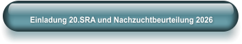 Einladung 20.SRA und Nachzuchtbeurteilung 2026