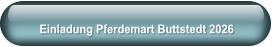 Einladung Pferdemart Buttstedt 2026
