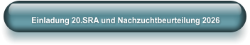 Einladung 20.SRA und Nachzuchtbeurteilung 2026